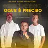 Hallan B Mundlovo - Oque É Preciso (feat. DIX Mc, Paulo Gomez) - Single